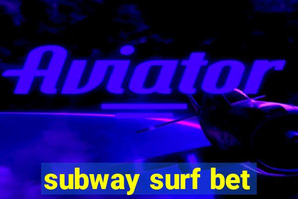 subway surf bet